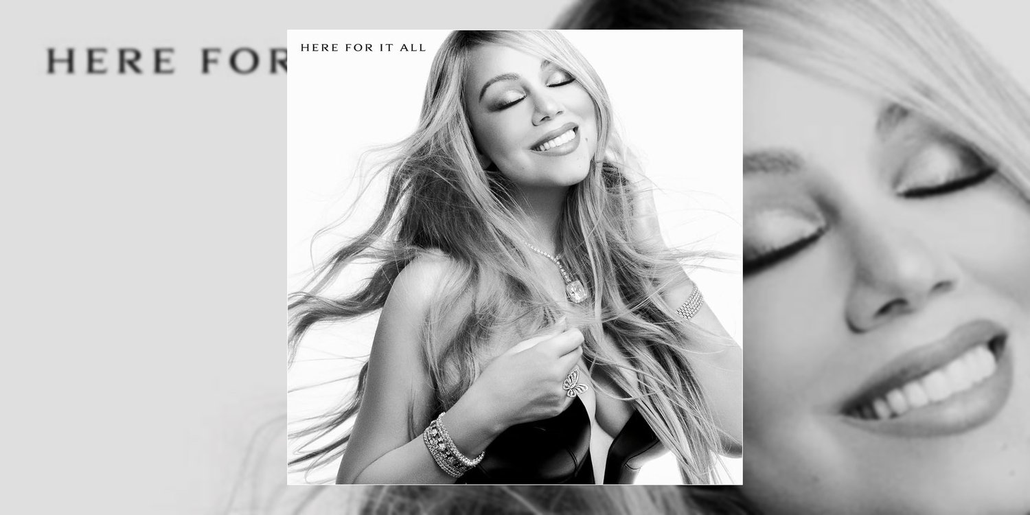 Mariah Carey  Here for It All